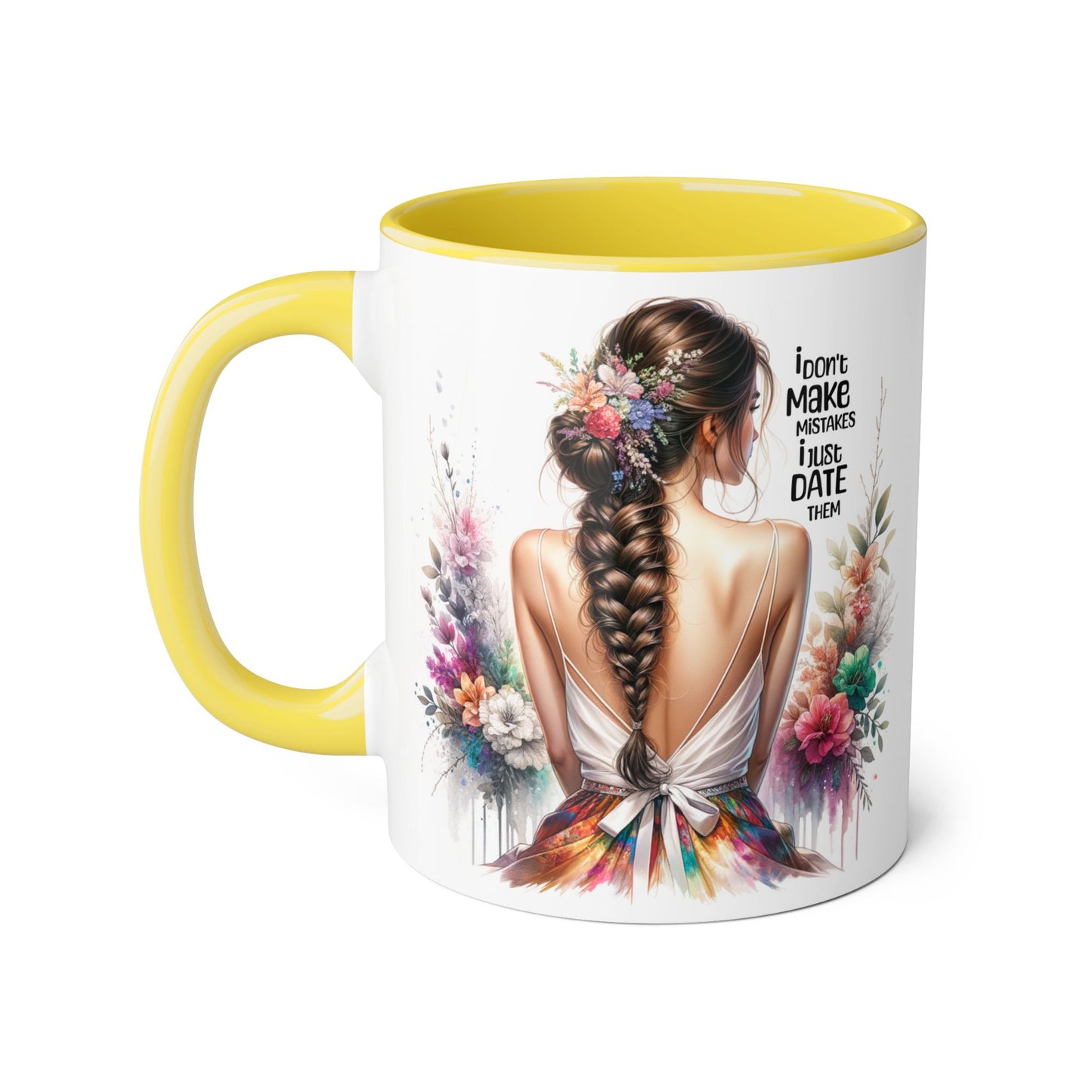I Don't Make Mistakes, I Date Them Floral Art Accent Mug, Inspirational Coffee Cup, Gift for Moms, Home Decor, Unique Tea Mug, Personal Touch Gift