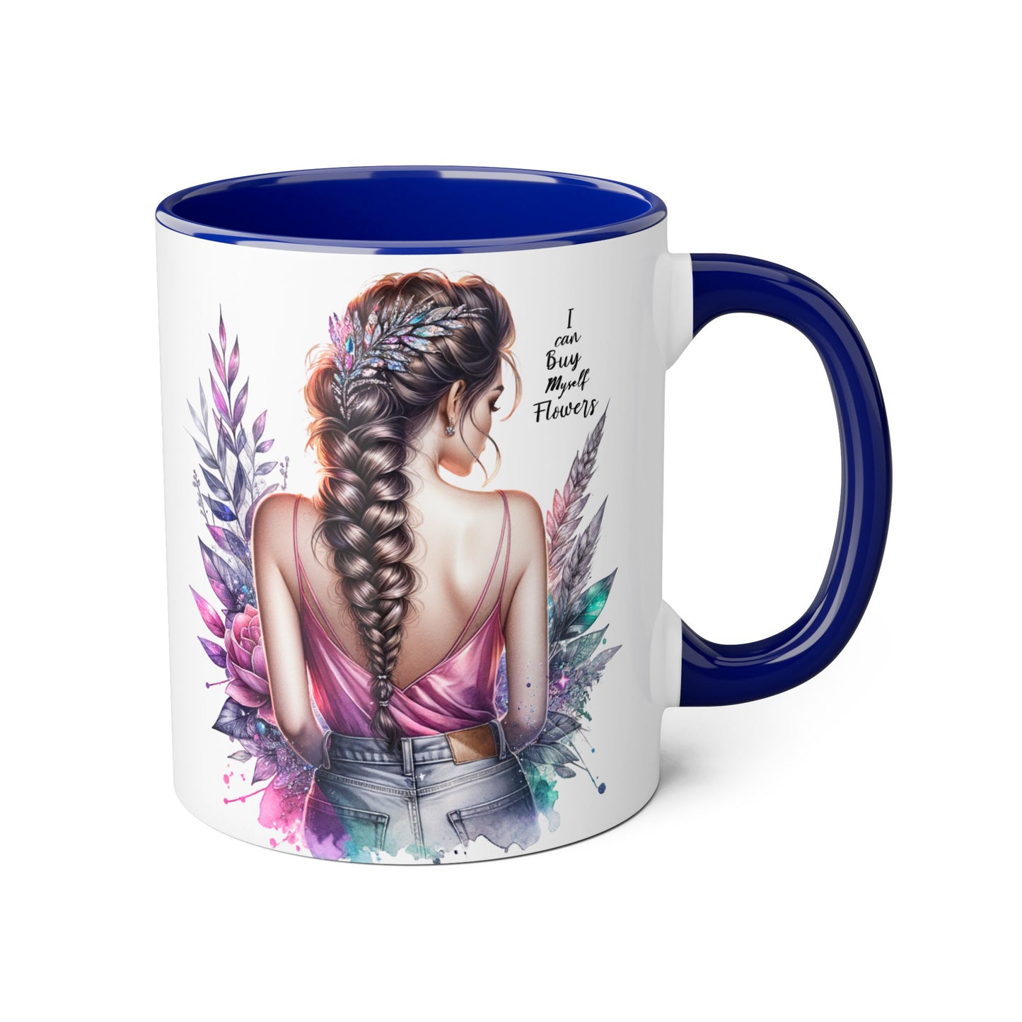 I Can Buy Myself Flowers Floral Inspirational Accent Mug - Perfect Gift for Women, Coffee Lovers, Housewarming, Birthdays, or Motivational Decor