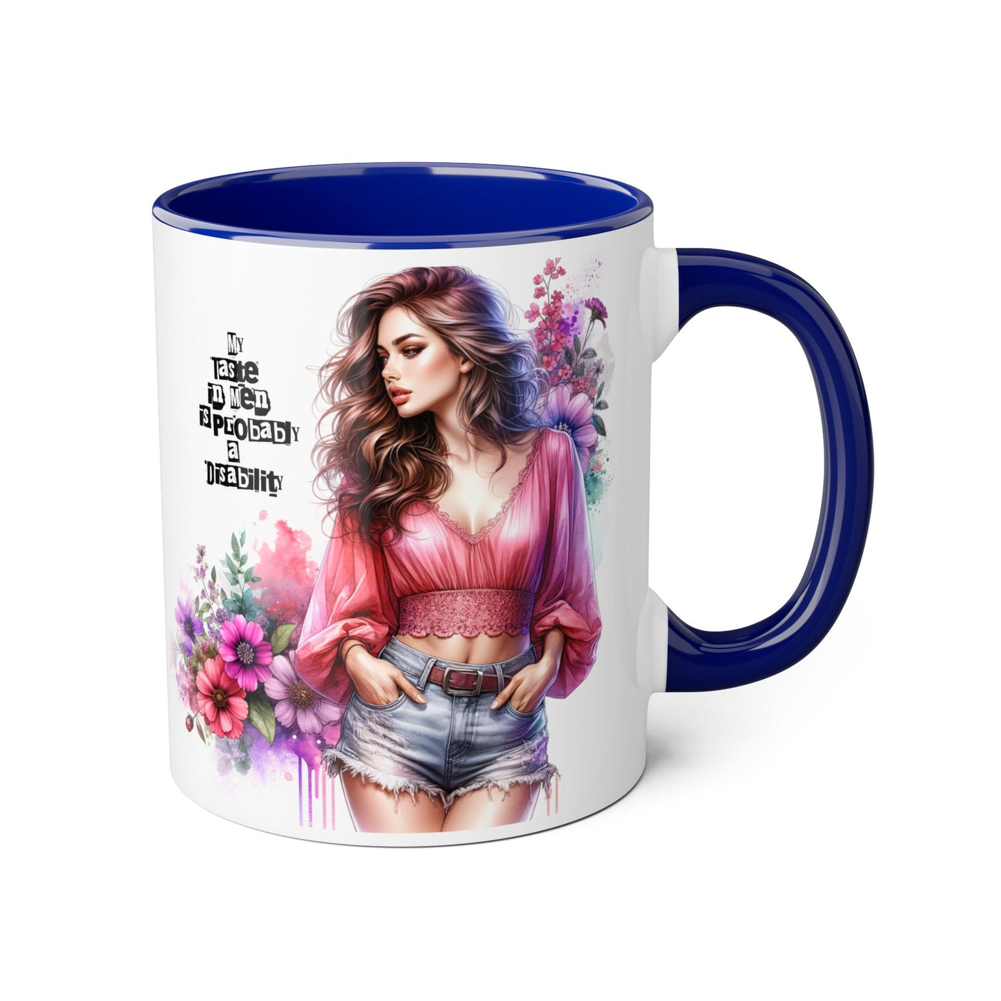 Funny Accent Mug - My Taste in Men is Probably a Disability Humor 11oz Cup