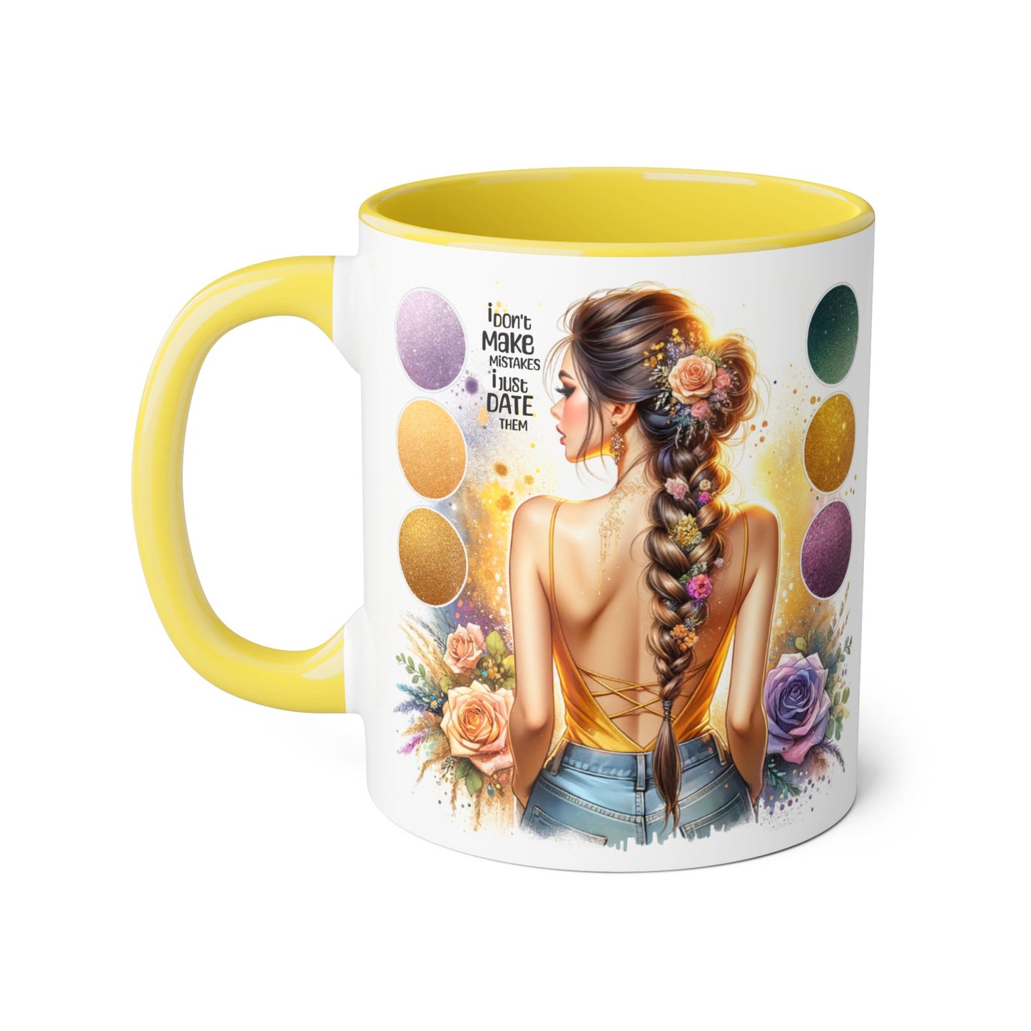 I Don't Make Mistakes, I Date Them Accent Mugs, 11oz