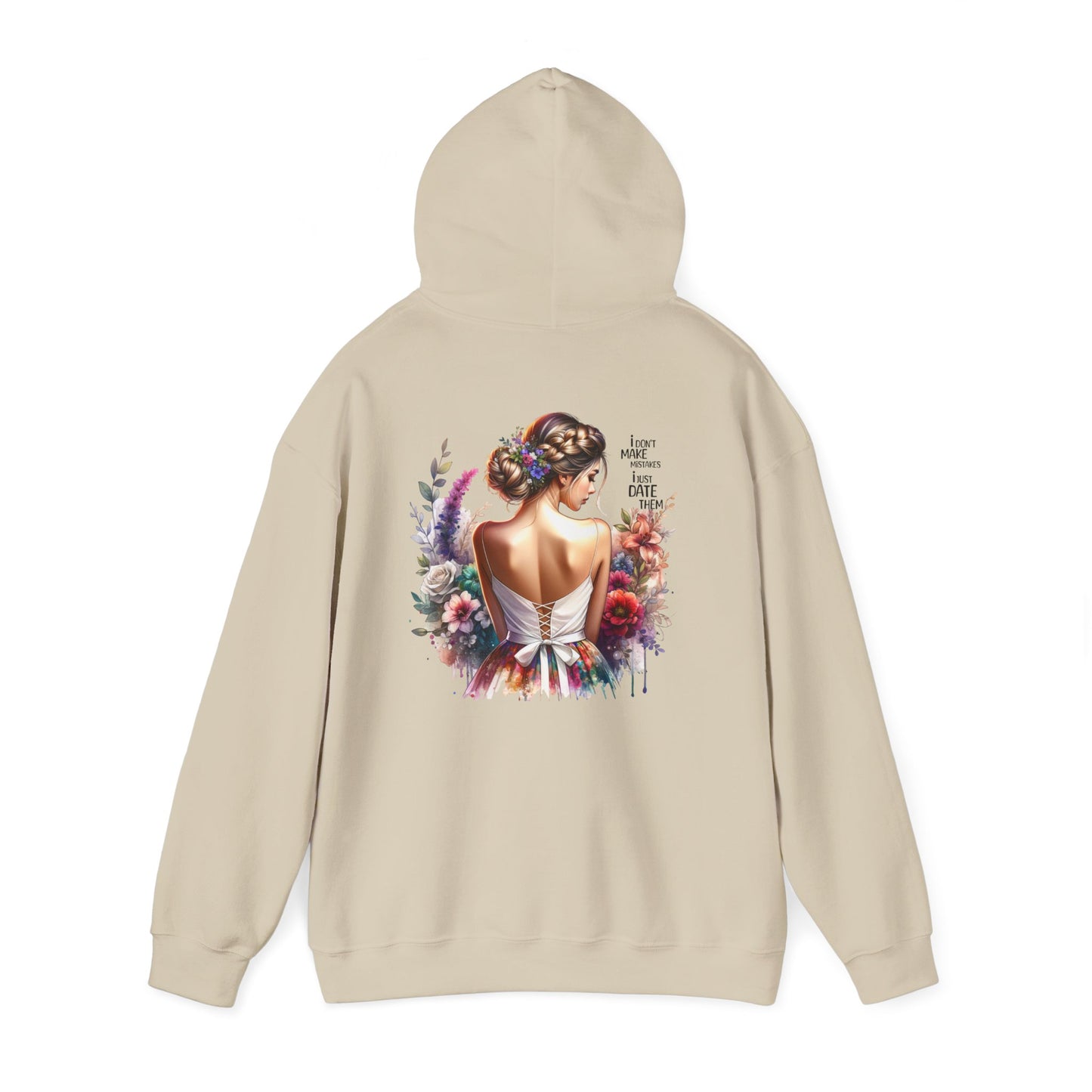 I Don`t Make Mistakes, I Just Date Them Elegant Floral Art Hoodie, Cozy Fashion Sweatshirt, Gift for Her, Trendy Layering Piece, Stylish Winter Wardrobe Must-Have