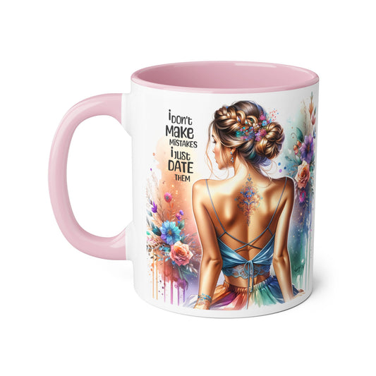 Accent Mugs, 11oz- I Don't Make Mistakes, I Date Them