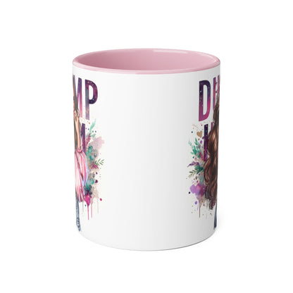 Coffee Mug - Dump Him