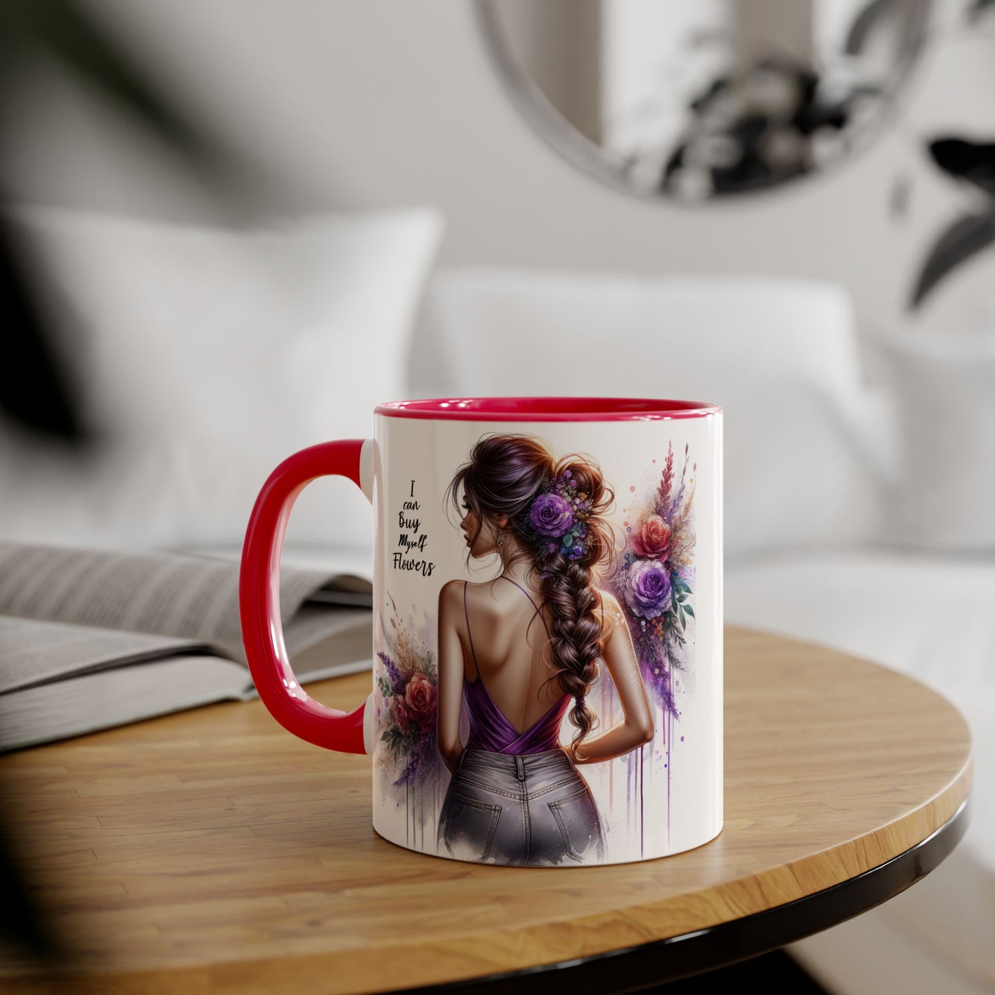 I Can Buy Myself Flowers Floral Artwork Accent Mug, Gift for Flower Lovers, Inspirational Coffee Cup, Unique Home Decor, Mother's Day Present
