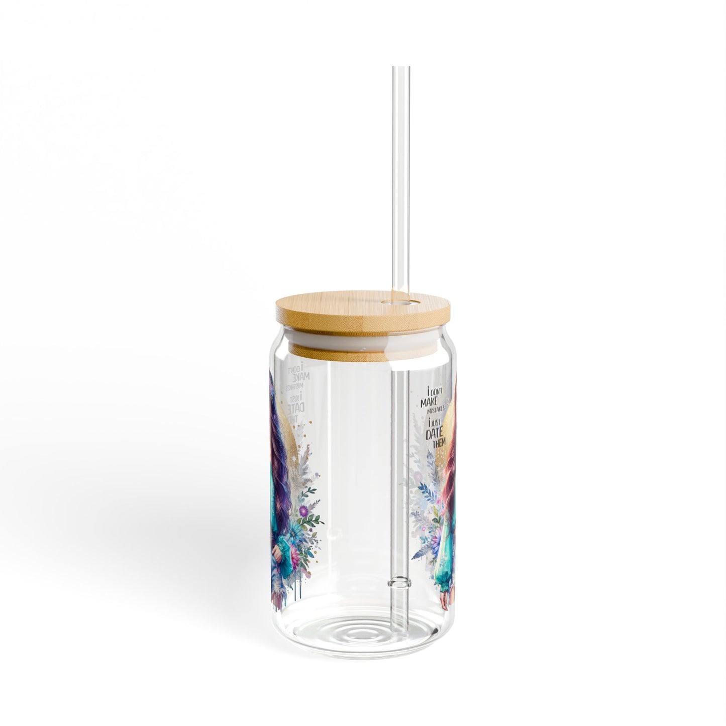I Don't Make Mistakes, I Date Them Stylish Sipper Glass with Bamboo Lid, Eco-Friendly Drinkware for Home, Perfect Gift for Friends, Floral Design, Reusable Straw