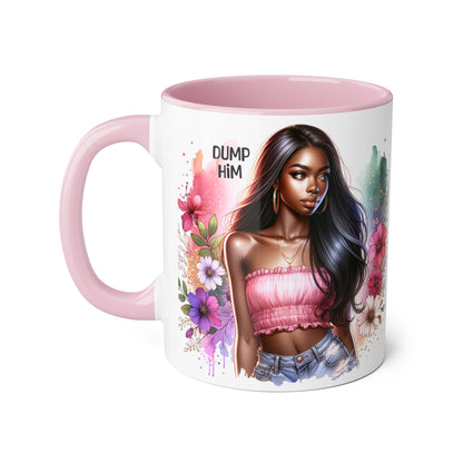 Coffee Mug - Dump Him