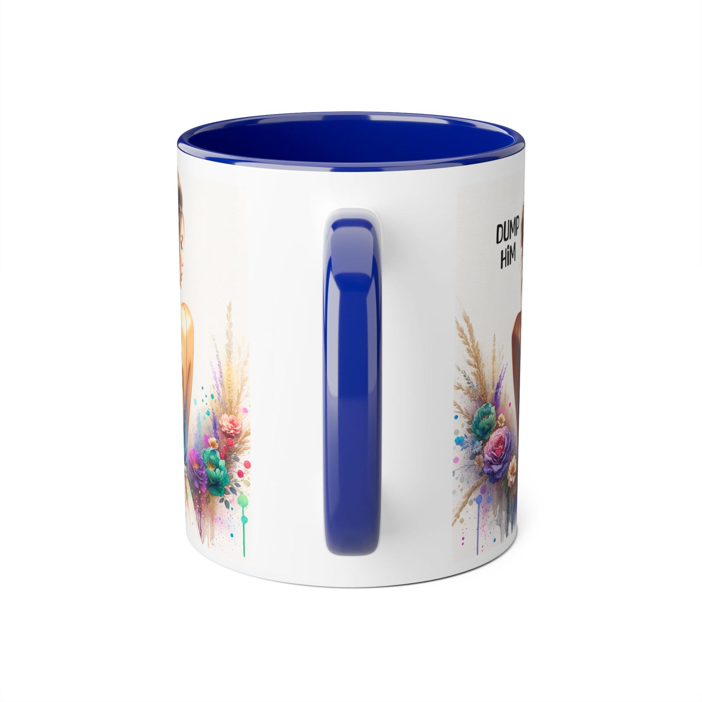 Dump Him Funny Accent Mug 11oz