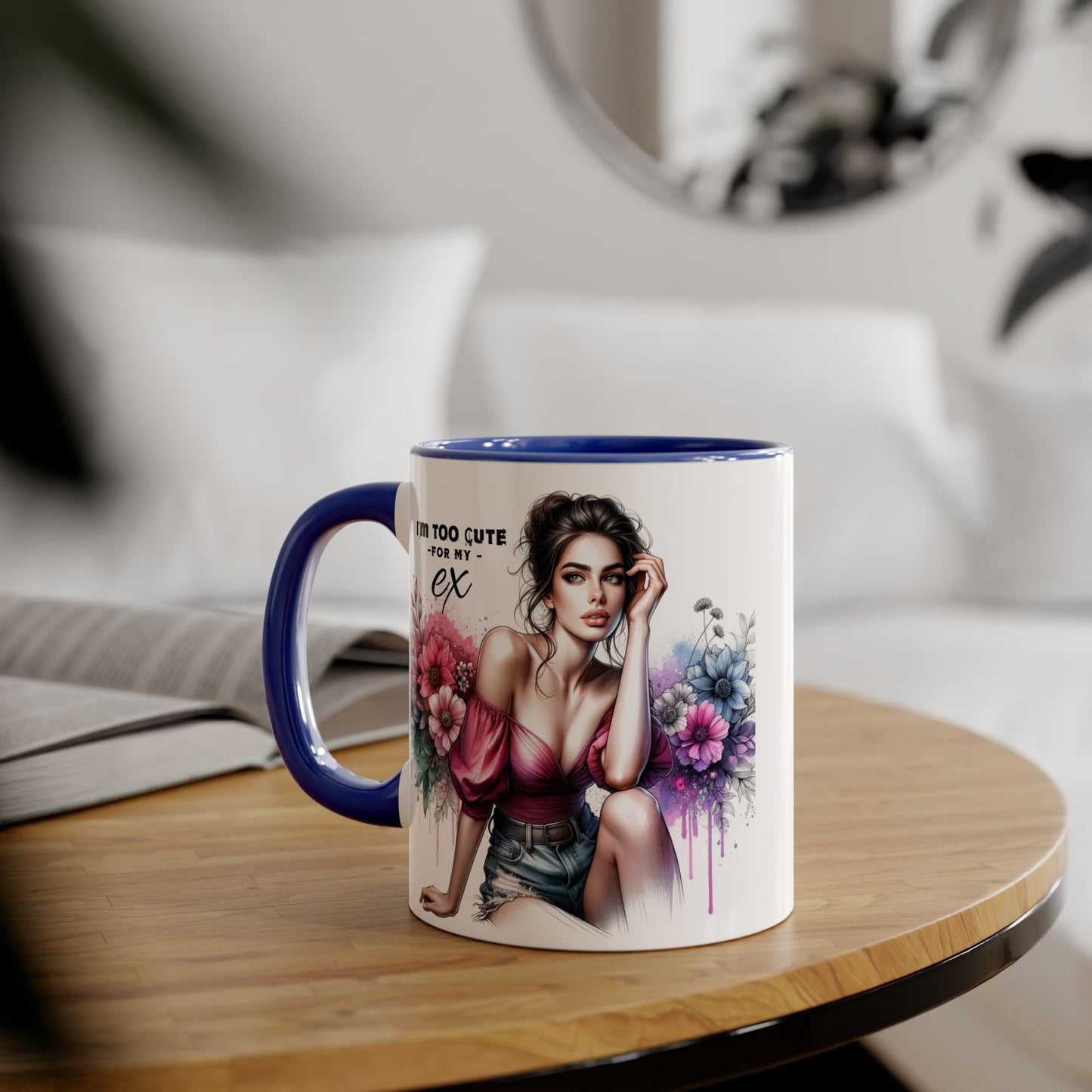 I'm Too Cute For My Ex  Floral Accent Mug - Perfect Gift for Exes, Coffee Lovers, Home Decor, Birthday, Valentine's Day
