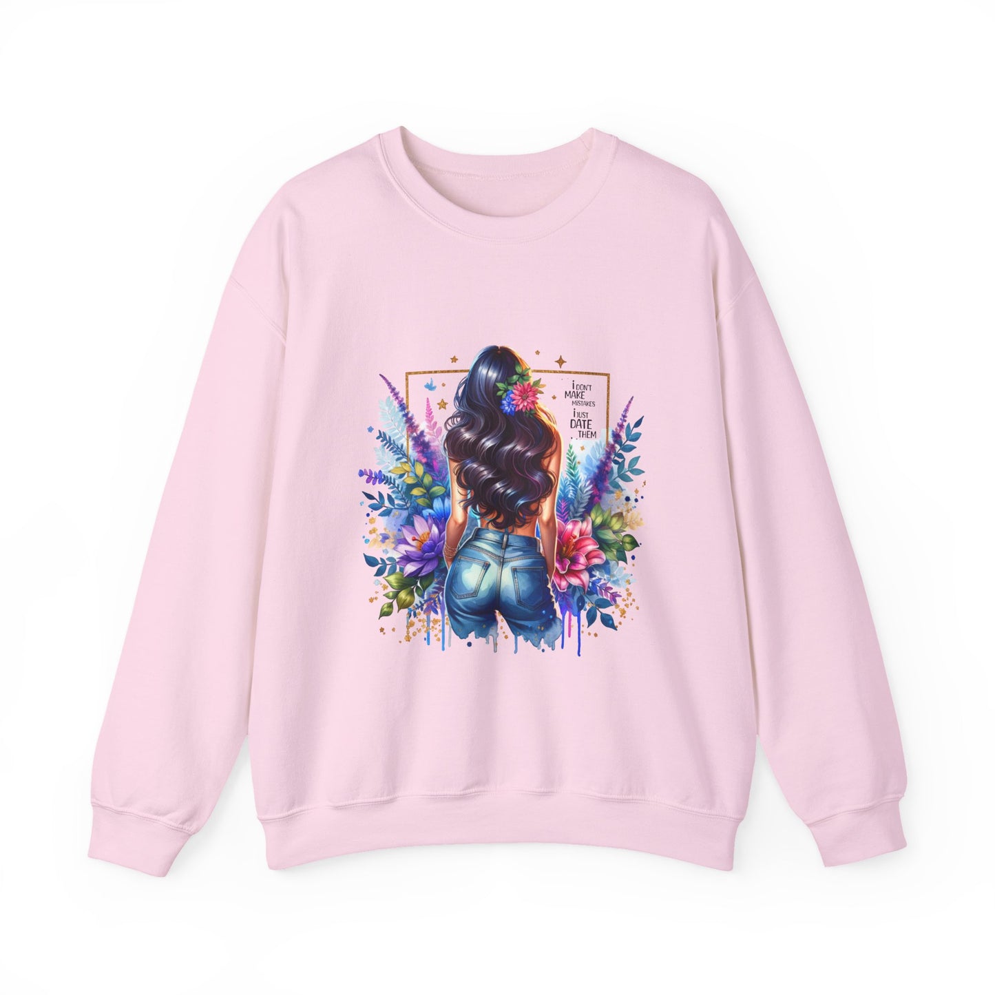 I Don`t  Make Mistakes, I Just Date Them Colorful Art Sweatshirt, Stylish Crewneck, Floral Design, Unisex Apparel, Gift for Her, Cozy Fashion, Unique Artwork Sweatshirt