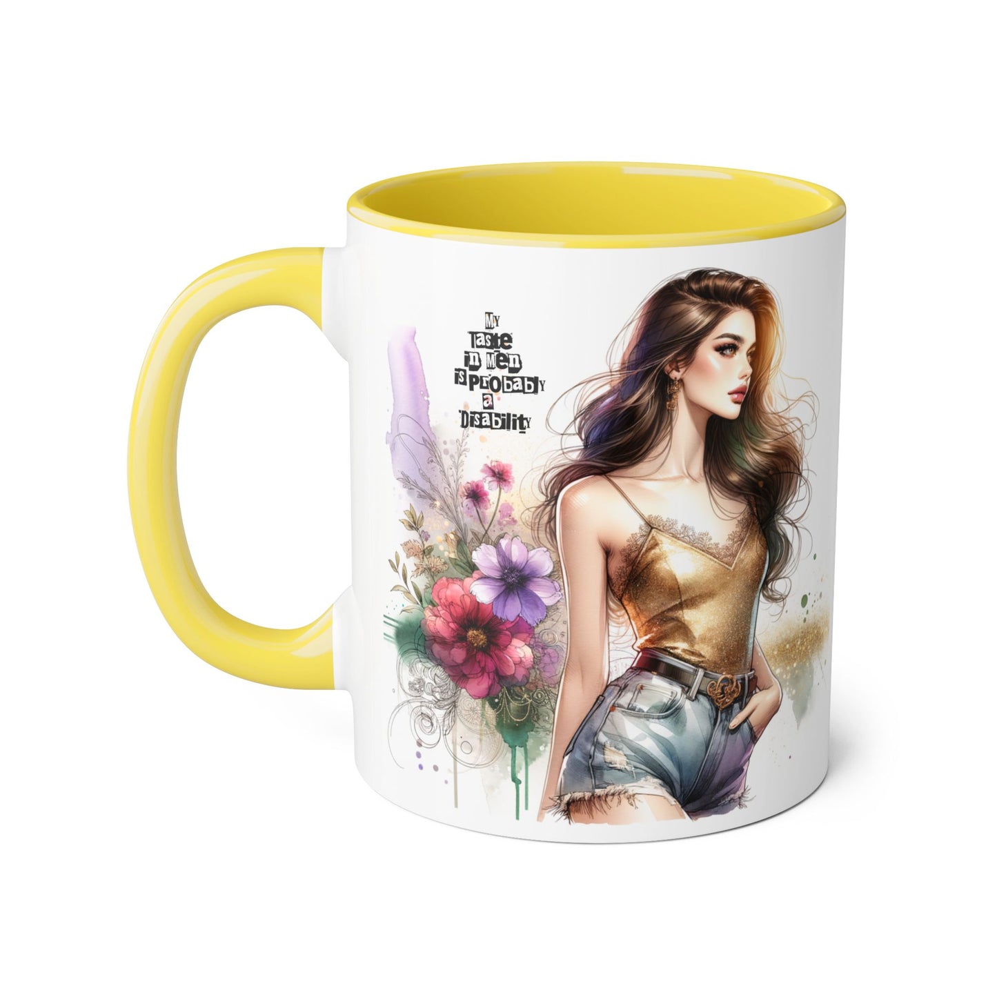 Funny Accent Mug - My Taste in Men is Probably a Disability Humor 11oz Cup