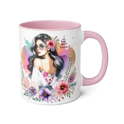 I Can Buy Myself Flowers Floral Accent Mug, Inspirational Gift, Coffee Mug, Artful Tea Cup, Unique Drinkware, Mother's Day, Home Decor