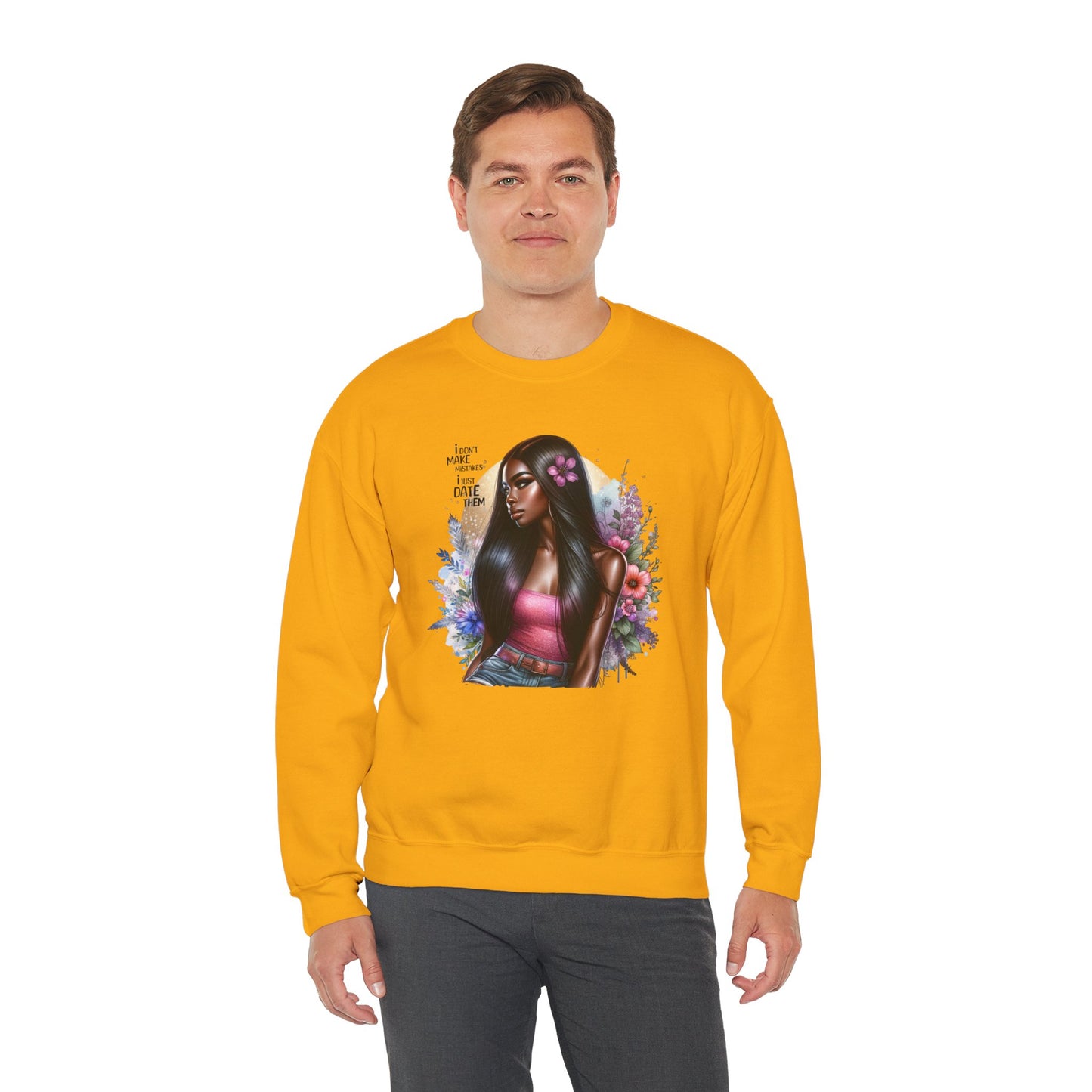 I Don't Make Mistakes, I Just Date Them Vibrant Art Crewneck Sweatshirt - Inspirational Women's Sweatshirt, Unique Gift for Her, Cozy Pullover, Casual Fashion