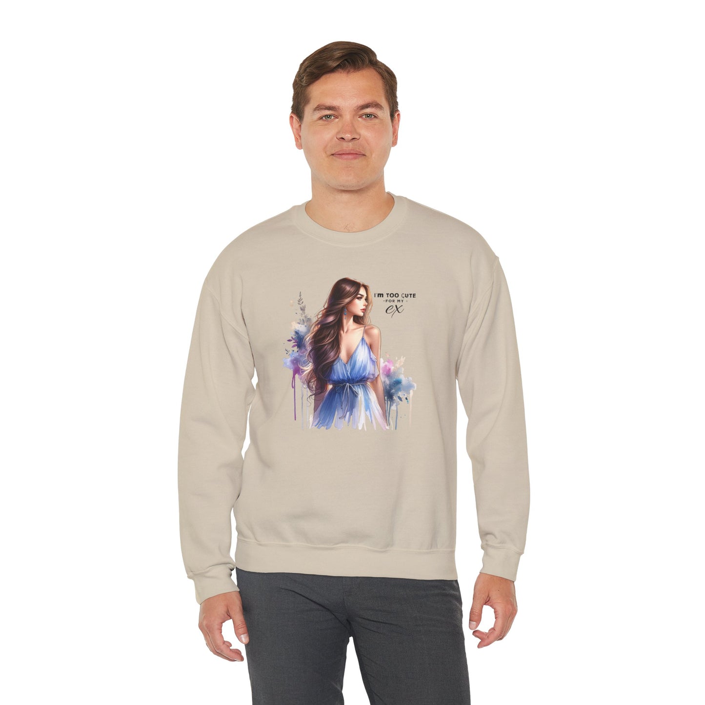 I'm Too Cute For My Ex Artistic Crewneck Sweatshirt - Feminine Fashion, Casual Wear, Cozy Gift, Unique Artwork, Everyday Comfort