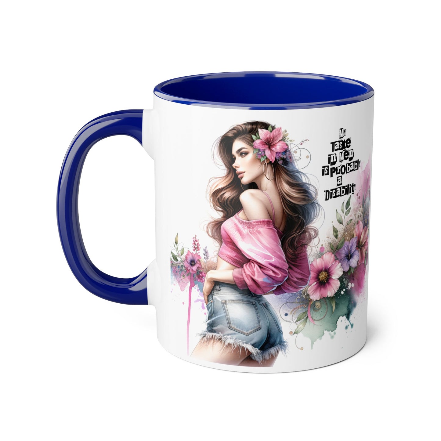 Funny Accent Mug - My Taste in Men is Probably a Disability Humor 11oz Cup