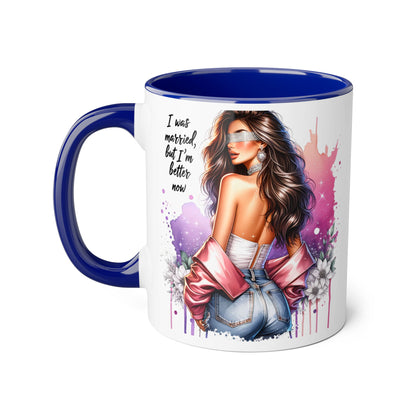I Was Married Before But I'm Better Now Humoristic Empowered Woman Accent Mug - Inspirational Coffee Cup, Gift for Her, Motivational Mug, Self-Love Reminder, Unique Office Decor
