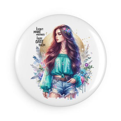 I Don't Make Mistakes, I Date Them Charming Button Magnet Set, Inspirational Gifts for Her, Floral Magnet Decor, Perfect for Home or Office