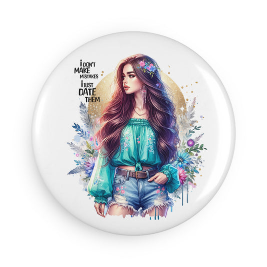 I Don't Make Mistakes, I Date Them Charming Button Magnet Set, Inspirational Gifts for Her, Floral Magnet Decor, Perfect for Home or Office