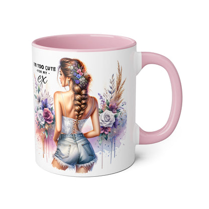 I'm Too Cute For My Ex Mug, Gift for Her, Coffee Lover Mug, Breakup Humor, Floral Accent Cup, Best Friend Gift, Inspirational Drinkware