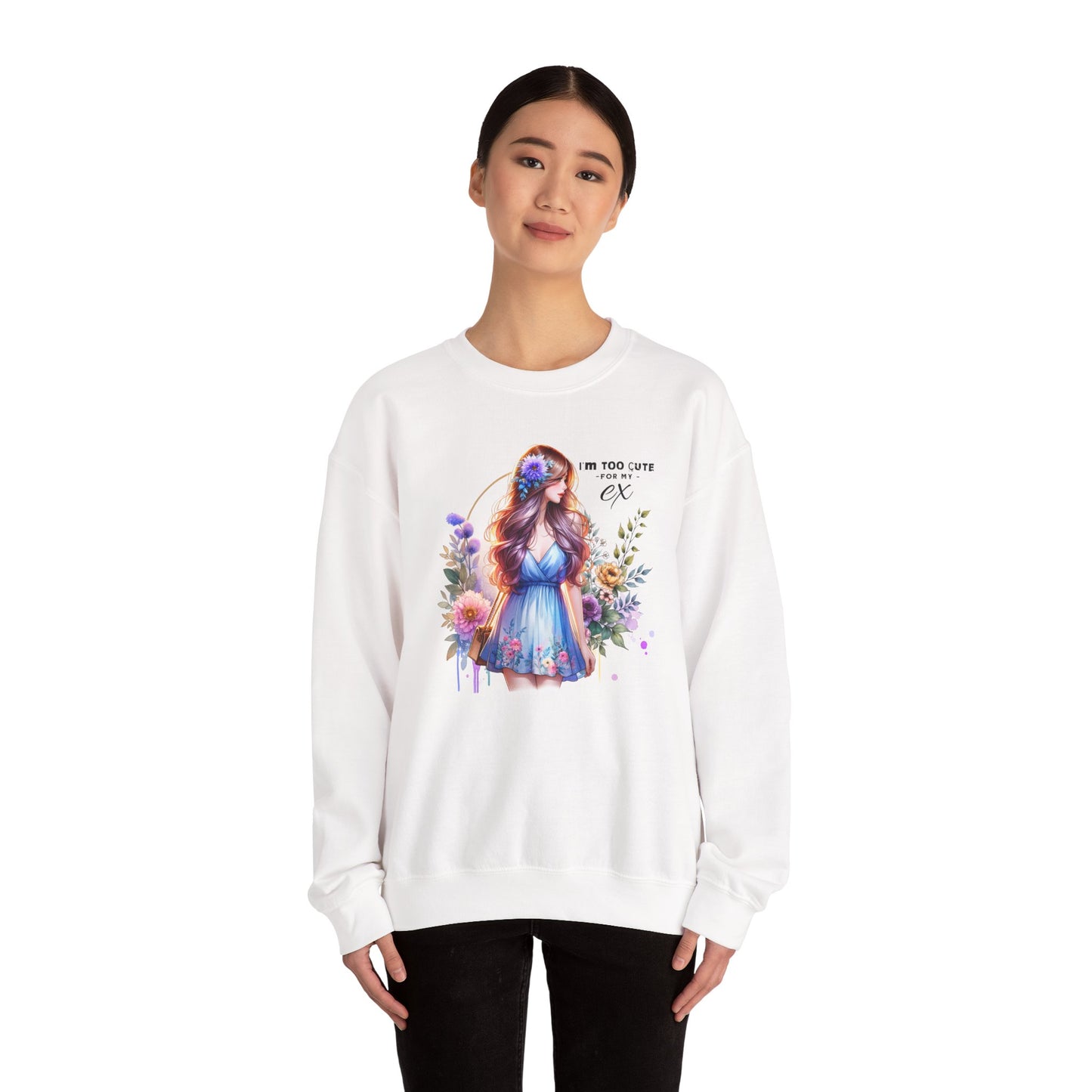 I'm Too Cute For My Ex Floral Illustration Sweatshirt, Cozy Unisex Crewneck, Perfect for Gifts, Casual Wear, Vibrant Art Pullover, Everyday Comfort