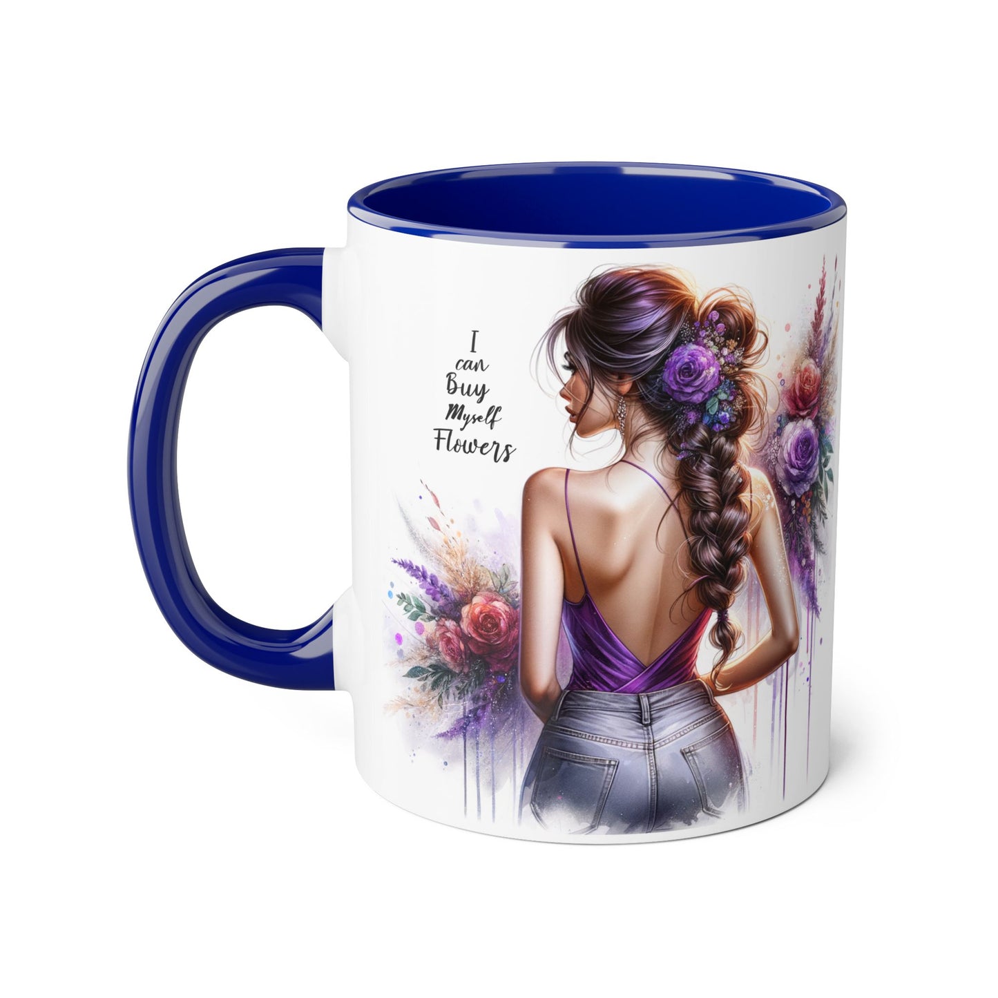 I Can Buy Myself Flowers Floral Artwork Accent Mug, Gift for Flower Lovers, Inspirational Coffee Cup, Unique Home Decor, Mother's Day Present