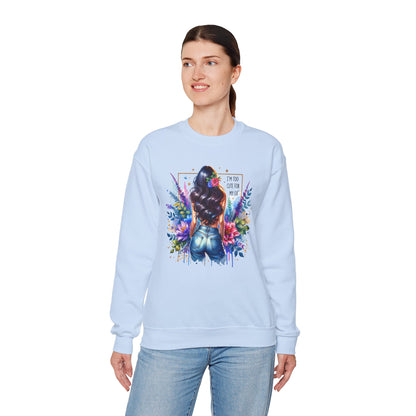 I'm Too Cute For My Ex Floral Art Crewneck Sweatshirt - Stylish, Cozy Unisex Sweatshirt for Casual Wear, Gift for Her, Fashion Trend, Inspirational Quote
