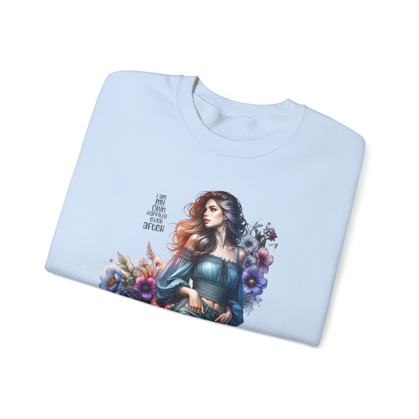 I Am My Own Happily Ever After  Floral Aesthetic Crewneck Sweatshirt - Cozy Style for Women, Fashion Top, Gift Idea, Floral Sweatshirt, Spring/Summer Wear