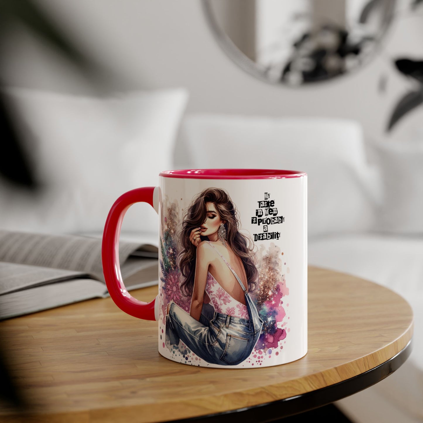 Funny Accent Mug - My Taste in Men is Probably a Disability Humor 11oz Cup
