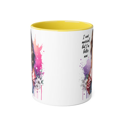 I Was Married Before But I'm Better Now Humoristic Empowered Woman Accent Mug - Inspirational Coffee Cup, Gift for Her, Motivational Mug, Self-Love Reminder, Unique Office Decor