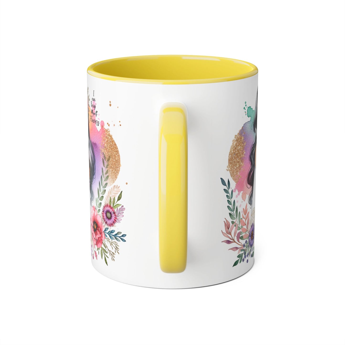 I Can Buy Myself Flowers Floral Accent Mug, Inspirational Gift, Coffee Mug, Artful Tea Cup, Unique Drinkware, Mother's Day, Home Decor