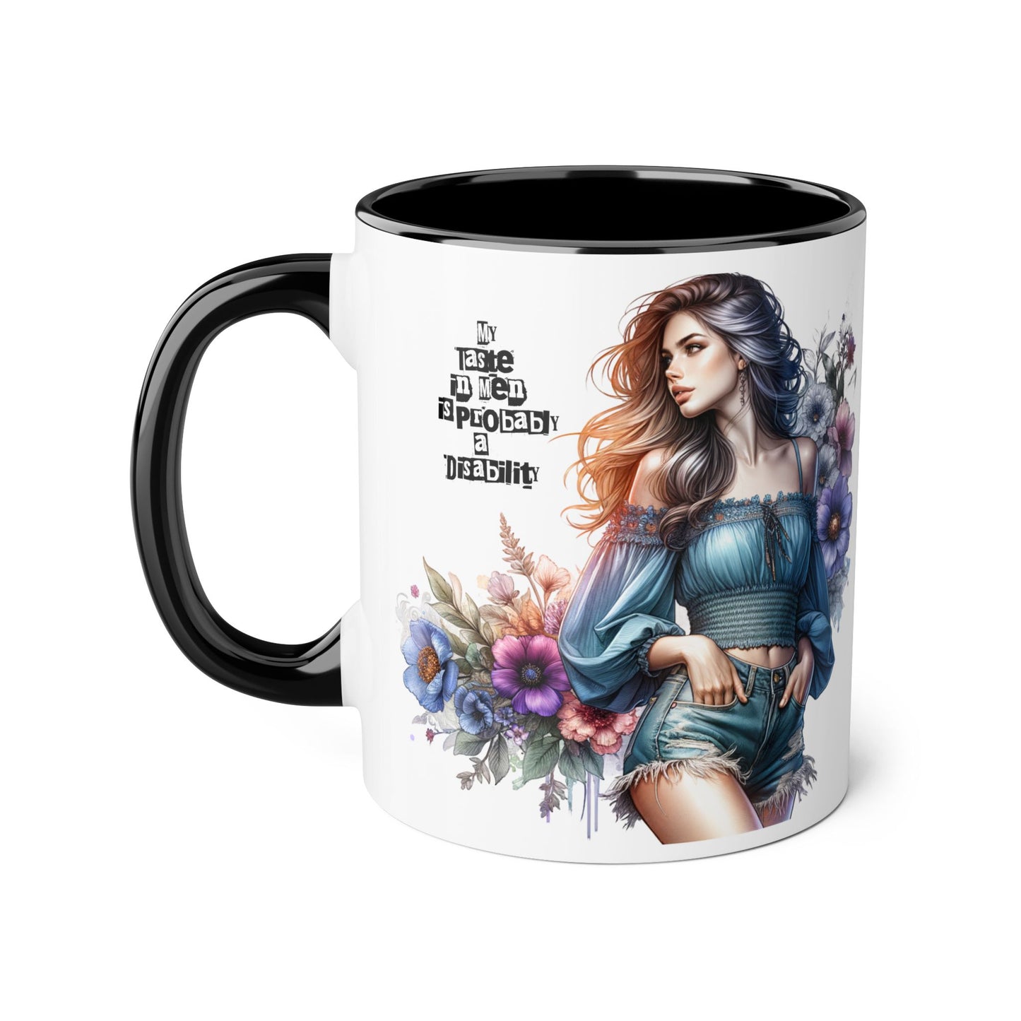 Funny Accent Mug - My Taste in Men is Probably a Disability Humor 11oz Cup