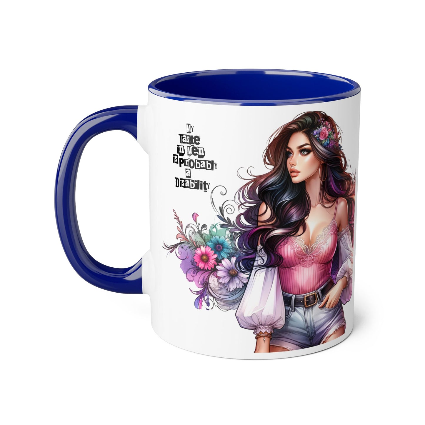 Funny Accent Mug - My Taste in Men is Probably a Disability Humor 11oz Cup