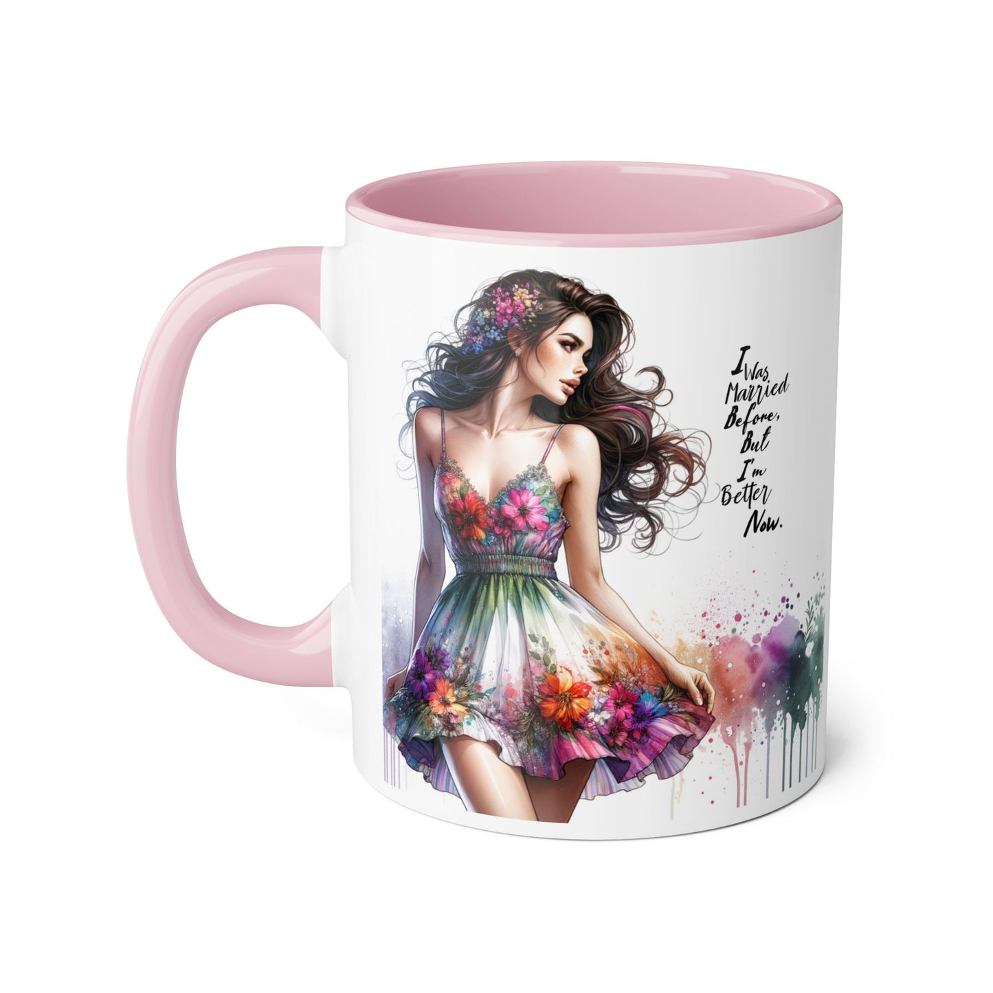 I Was Married Before But I'm Better Now Humoristic Floral Art Accent Mug, Inspirational Coffee Cup, Unique Gift for Her, Spring Decor, Creative Homeware