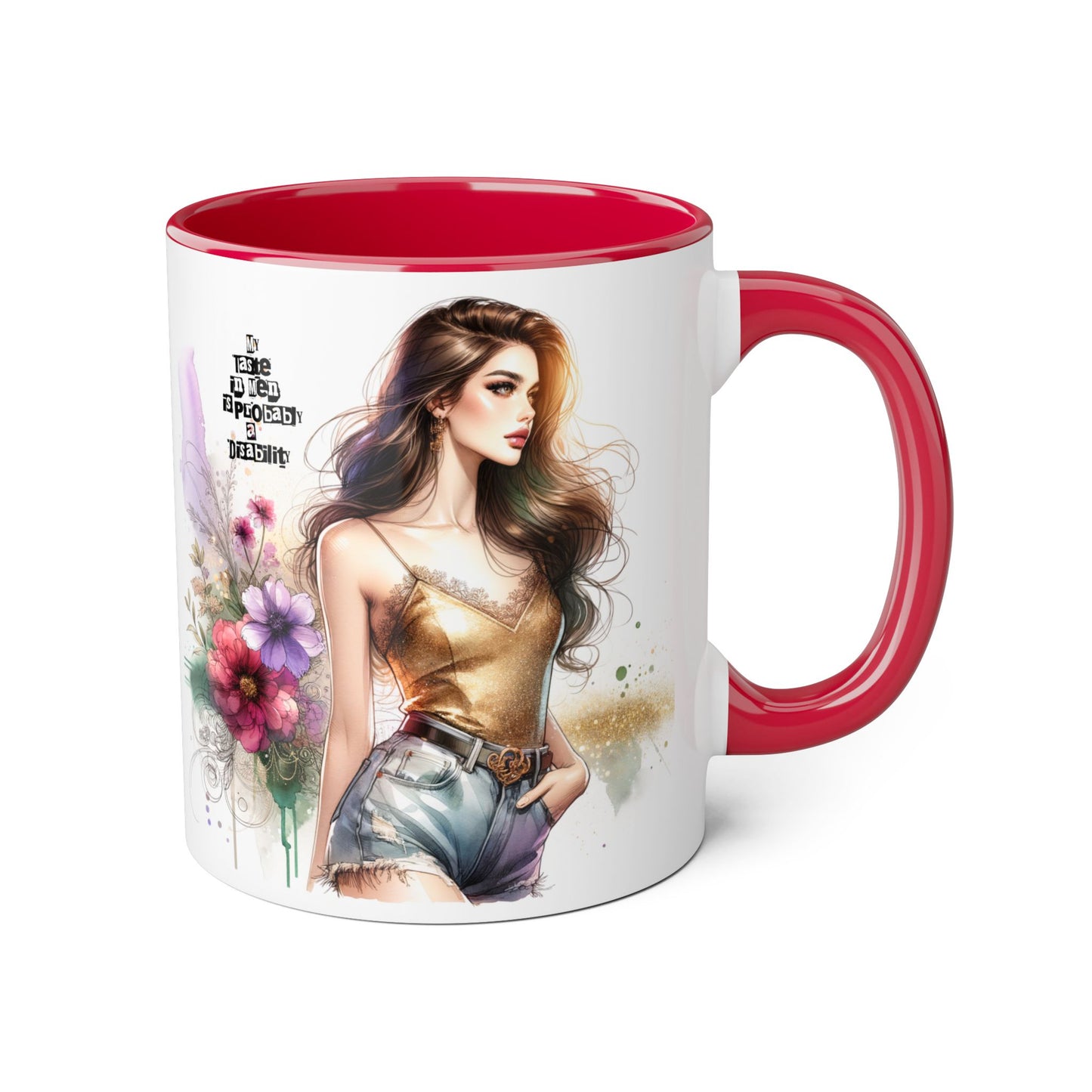 Funny Accent Mug - My Taste in Men is Probably a Disability Humor 11oz Cup