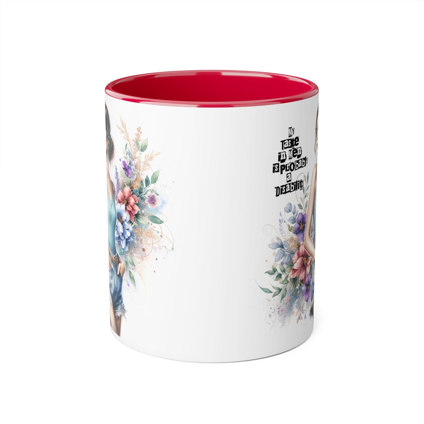 Funny Accent Mug - My Taste in Men is Probably a Disability Humor 11oz Cup