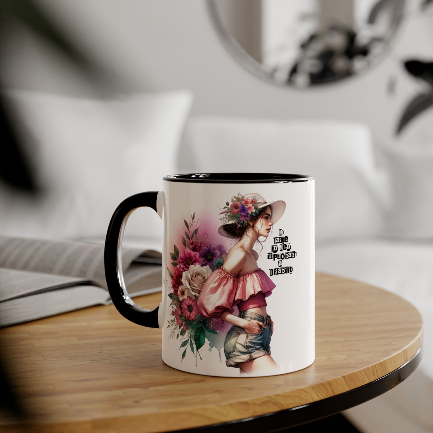 Funny Accent Mug - My Taste in Men is Probably a Disability Humor 11oz Cup