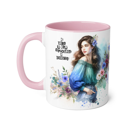 Funny Accent Mug - My Taste in Men is Probably a Disability Humor 11oz Cup