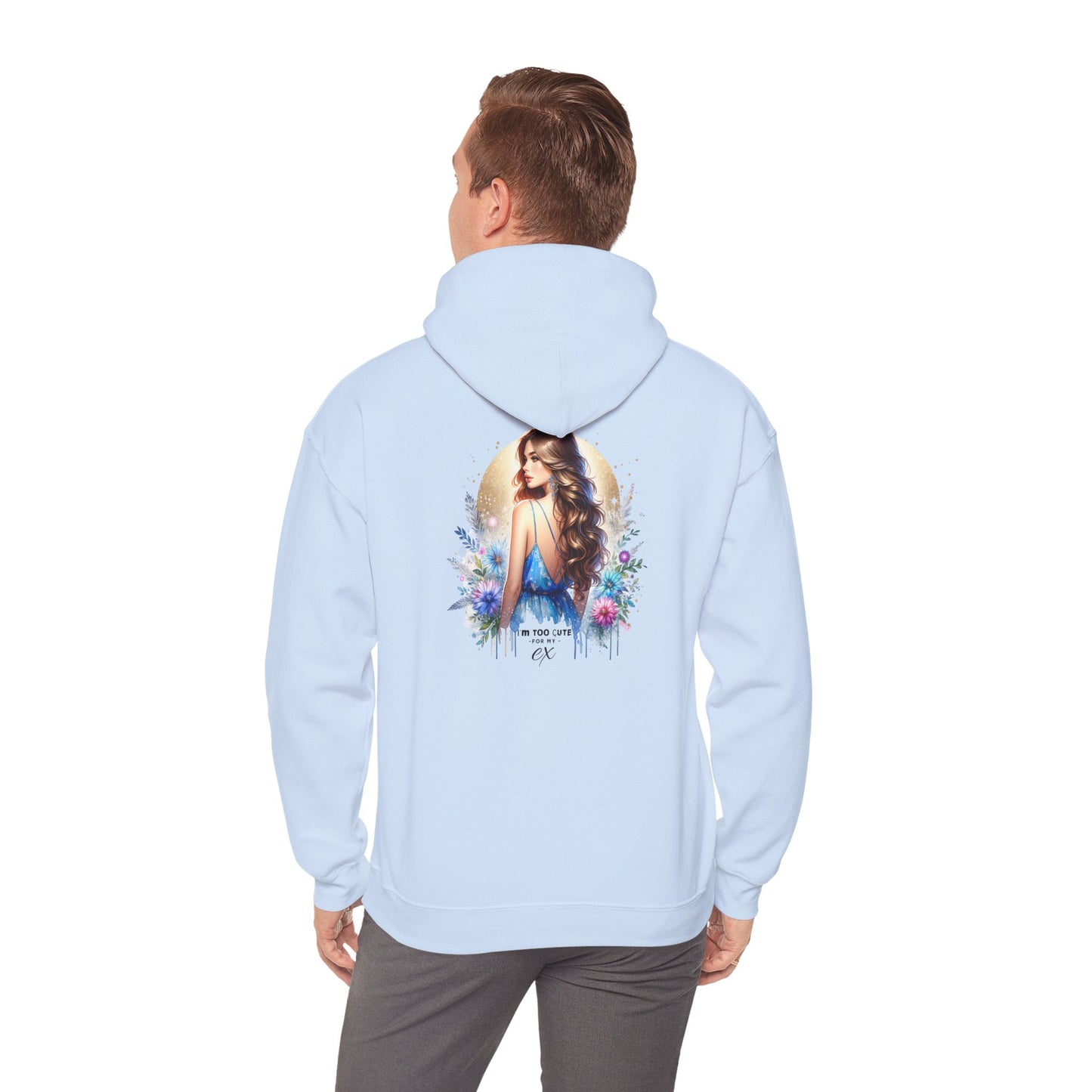 I'm Too Cute For My Ex Elegant Floral Art Hoodie - Perfect Comfort for Art Lovers, Cozy Streetwear, Symbol of Self-Expression, Gift for Friends, Stylish Layering