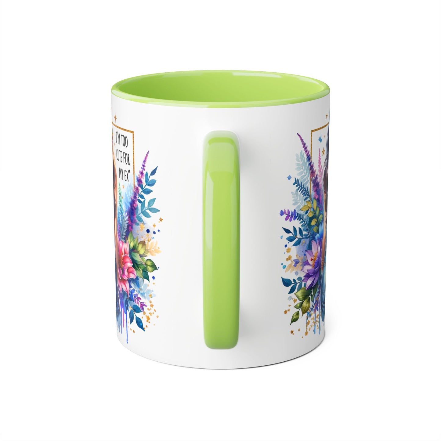 I'm Too Cute For My Ex Floral Accent Mug, Inspirational Quote Coffee Cup, Perfect Gift for Her, Home Decor, Mother's Day Gift, Everyday Use