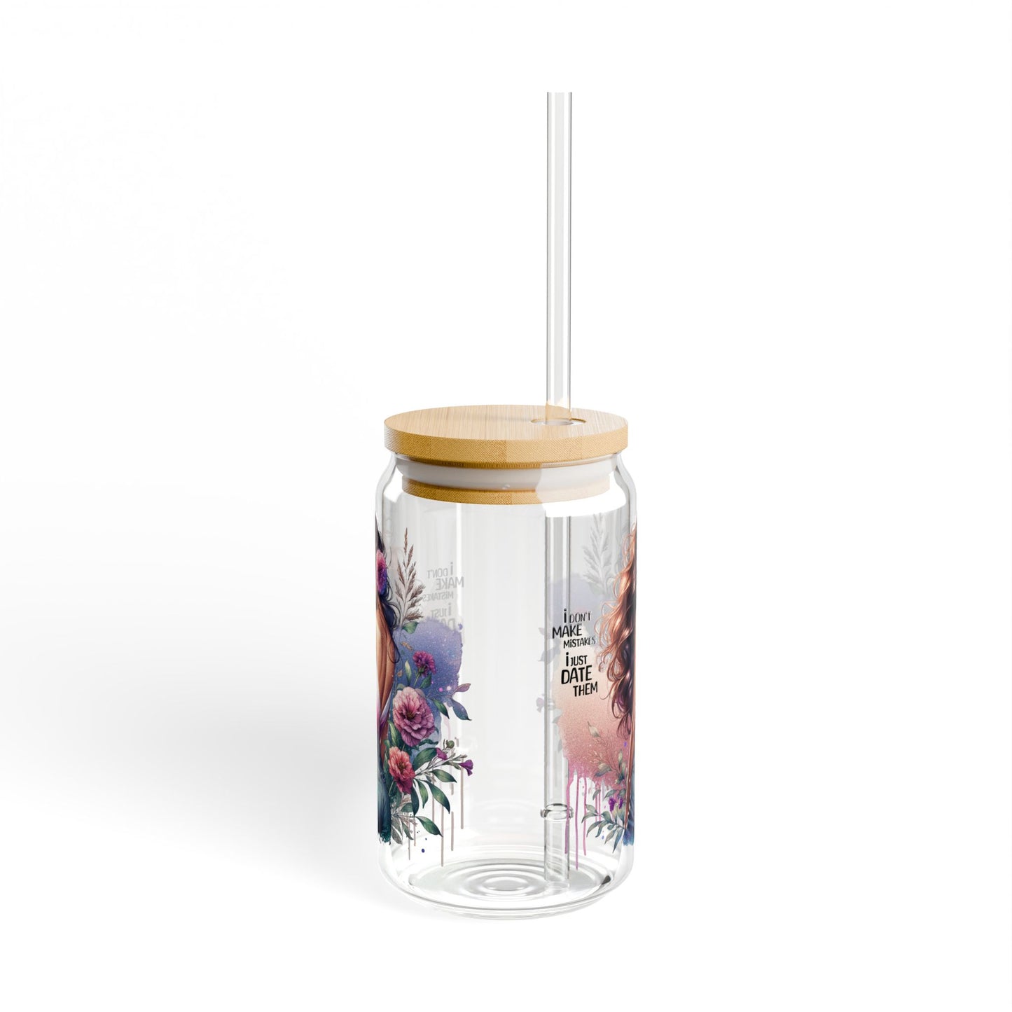 I Don't Make Mistakes, I Date Them Floral Sipper Glass | 16oz Decorative Drinkware, Eco-Friendly, Perfect for Summer, Events, Gifts, Home Decor