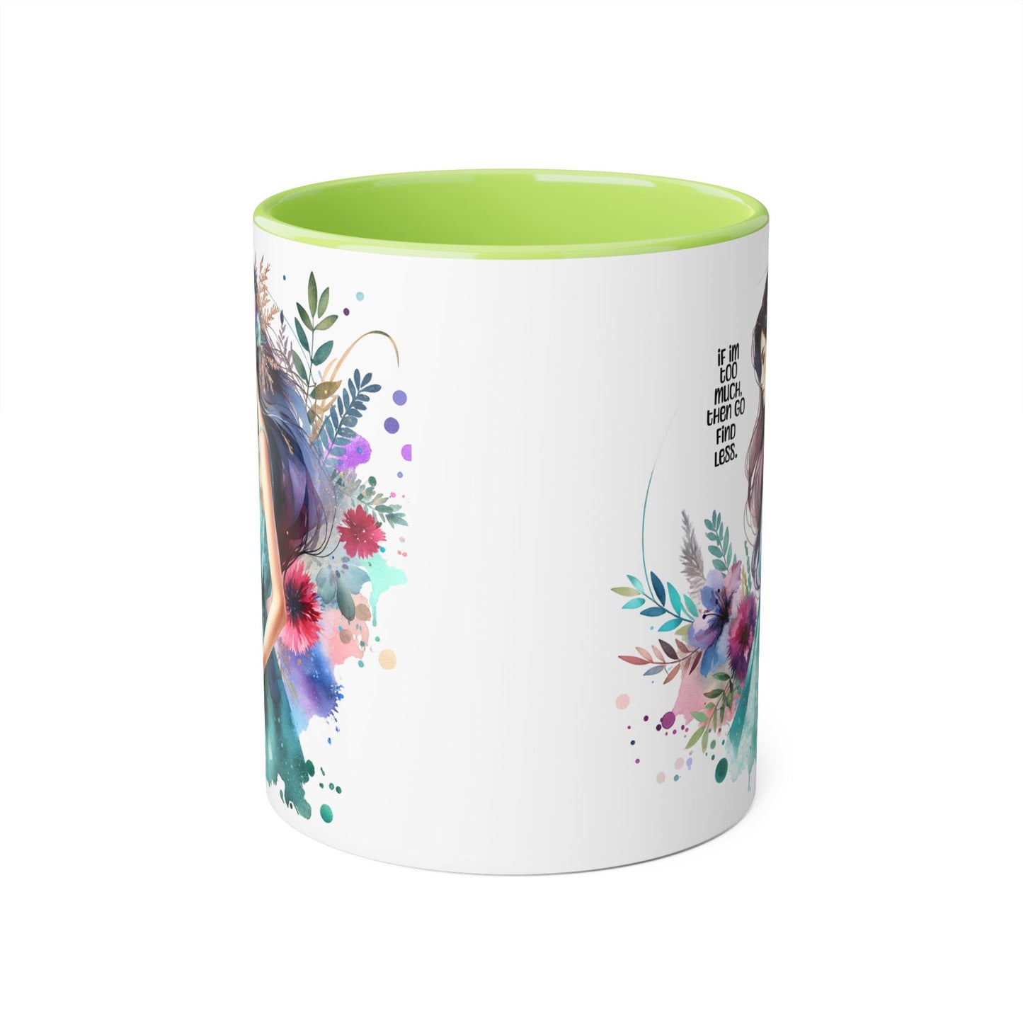 If I'm Too Much, Then Go Find Less Vibrant Accent Mug, Floral Art Coffee Cup, Inspirational Gift, Cozy Home Decor, Unique Artisan Mug, Perfect for Tea Lovers, [...]