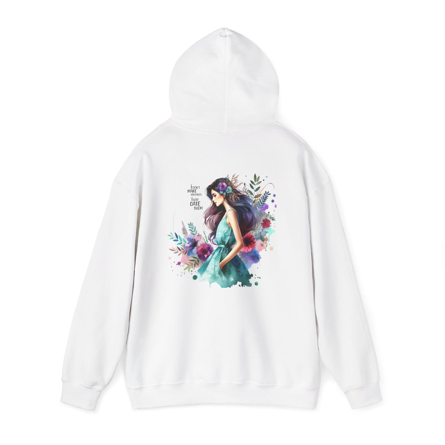 I Don`t  Make Mistakes, I Just Date Them Artistic Floral Hoodie - Women’s Fashion, Cozy Sweatshirt, Graphic Pullover, Gift for Her, Trendy Streetwear