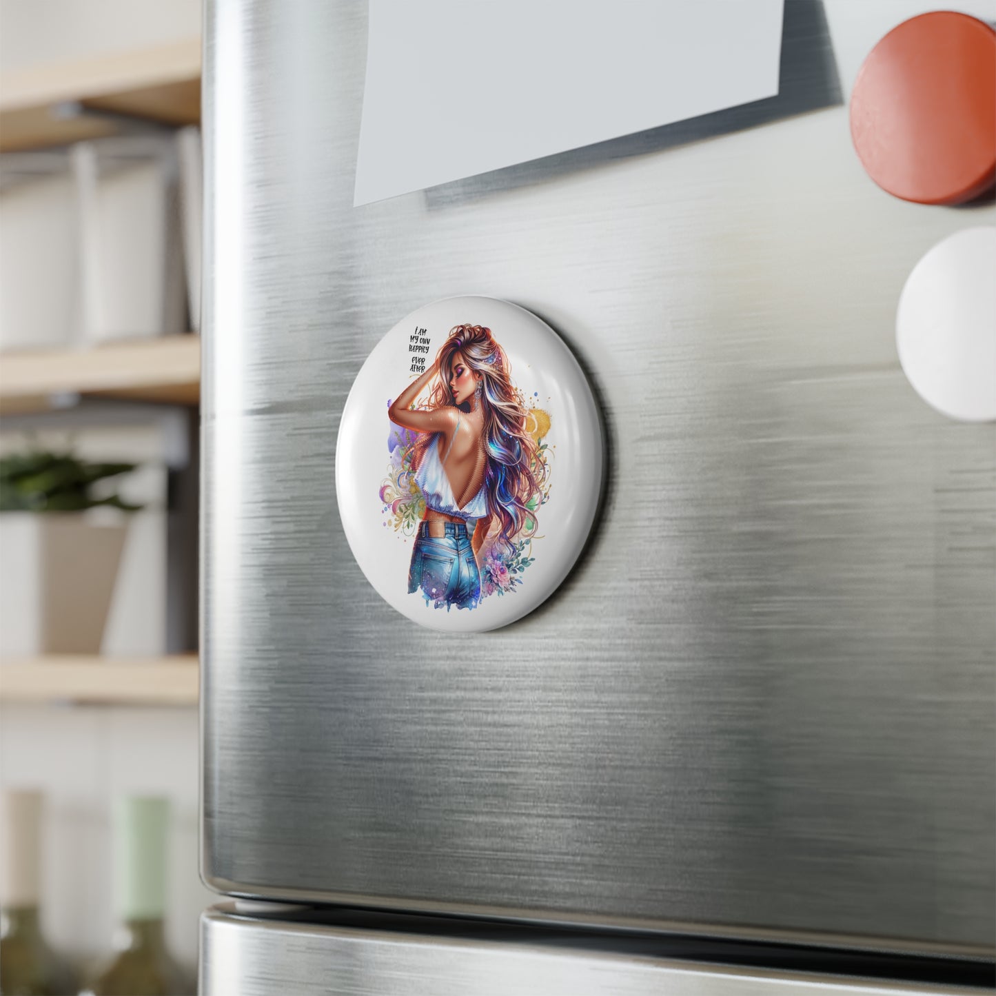 Empowered Woman Button Magnet - "I Am My Own Happily Ever After"