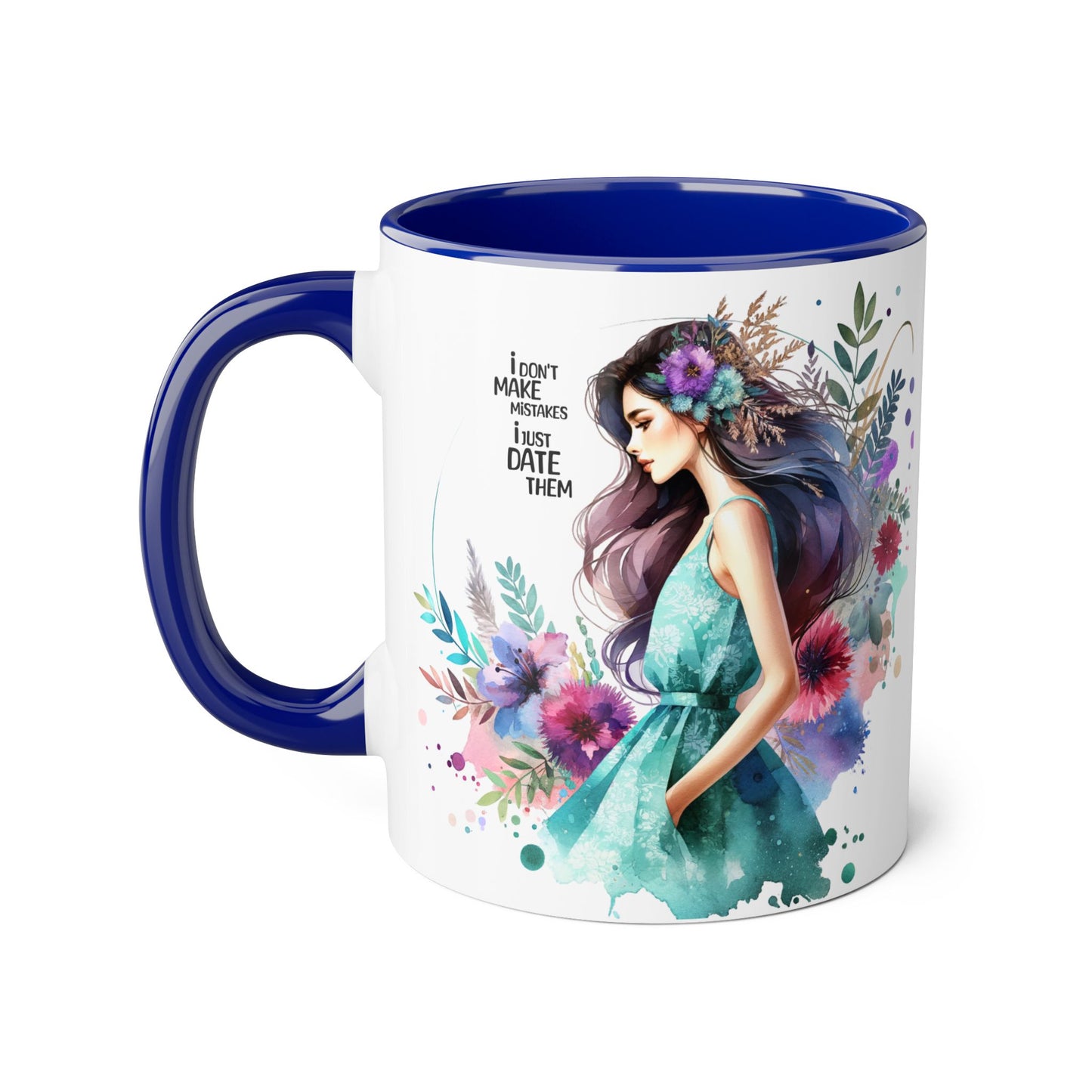 I Don't Make Mistakes, I Date Them Watercolor Floral Accent Mugs, Inspirational Coffee Cup for Nature Lovers, Gift for Her, Self-Care, Boho Style