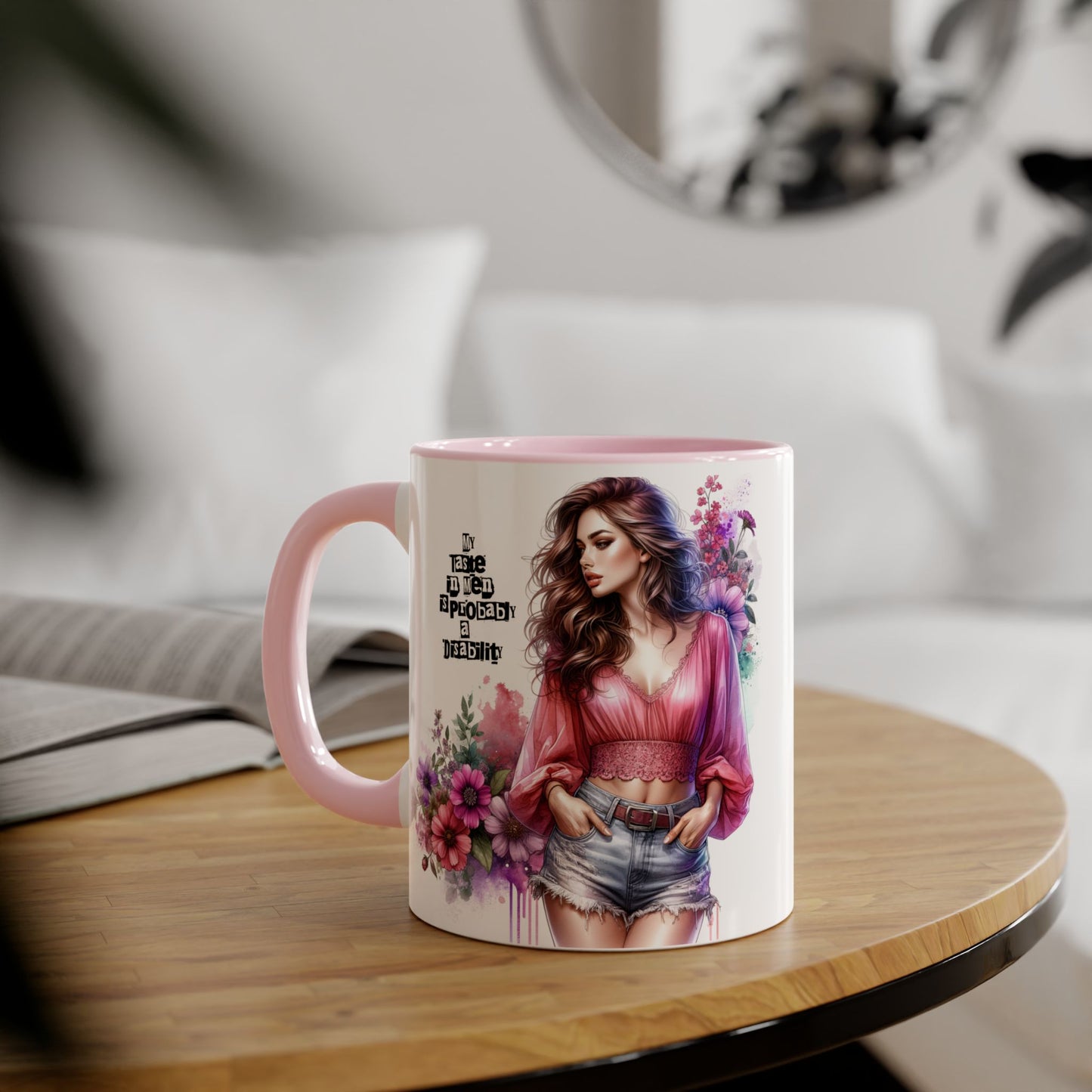 Funny Accent Mug - My Taste in Men is Probably a Disability Humor 11oz Cup