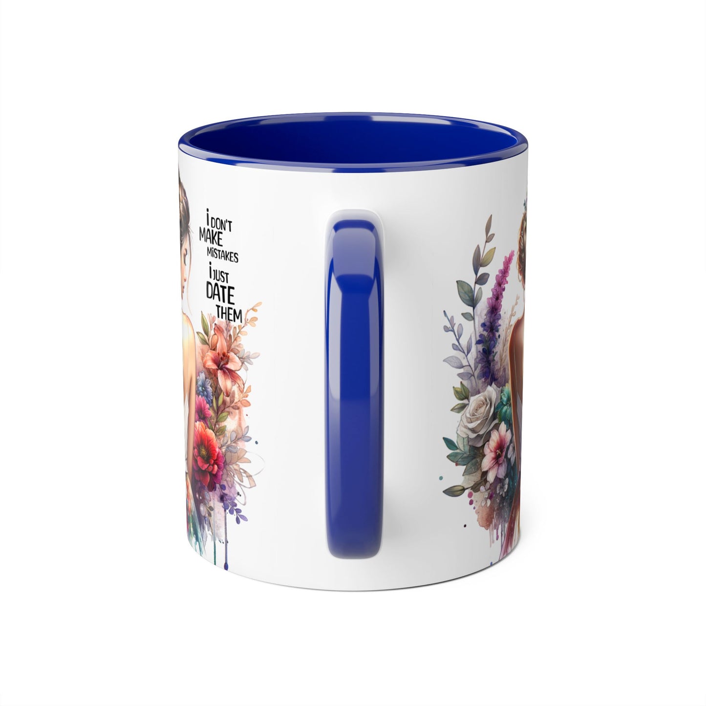 I Don't Make Mistakes, I Date Them Whimsical Floral Accent Mug | Gift for Her | Funny Quote Coffee Cup | Home Decor | Birthday Gift | Self-Care