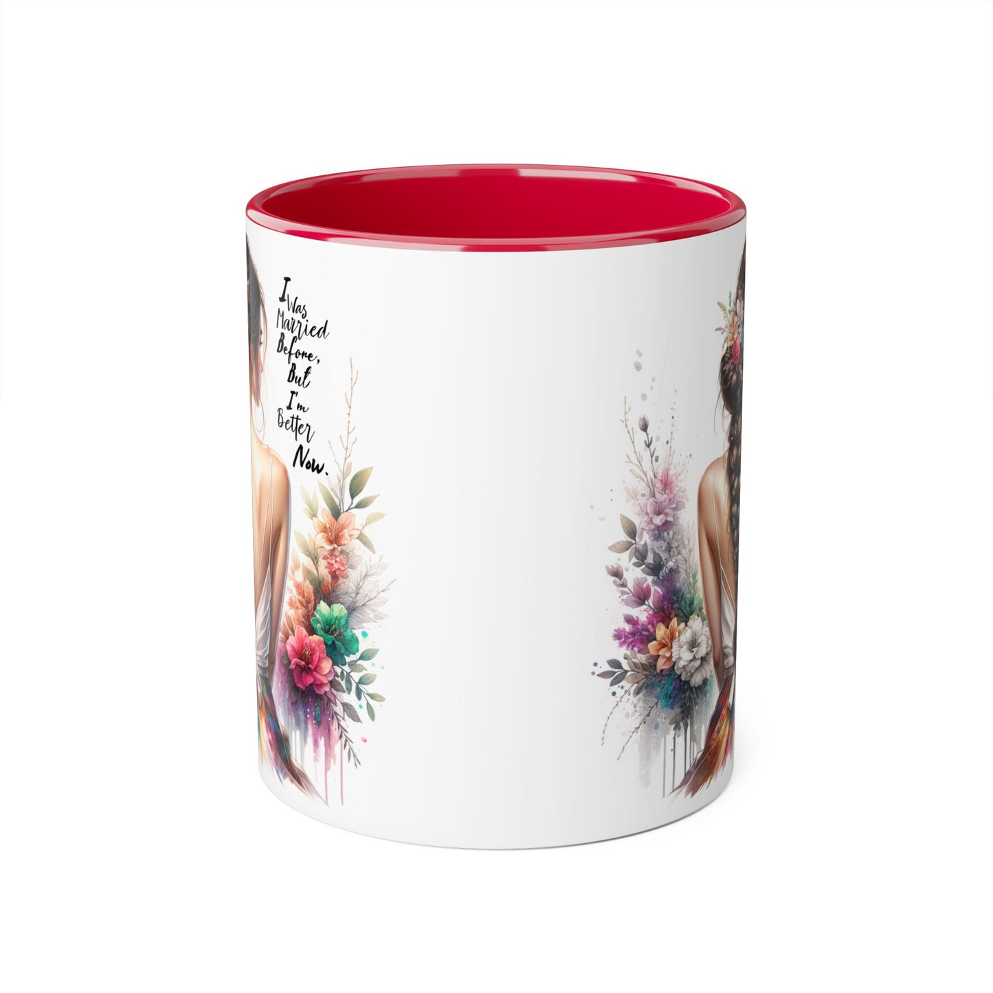 I Was Married Before But I'm Better Now Humoristic Artistic Floral Accent Mug, Unique Gift for Moms, Inspirational Drinkware, Home & Kitchen Decor, Coffee Tea Lover's Mug