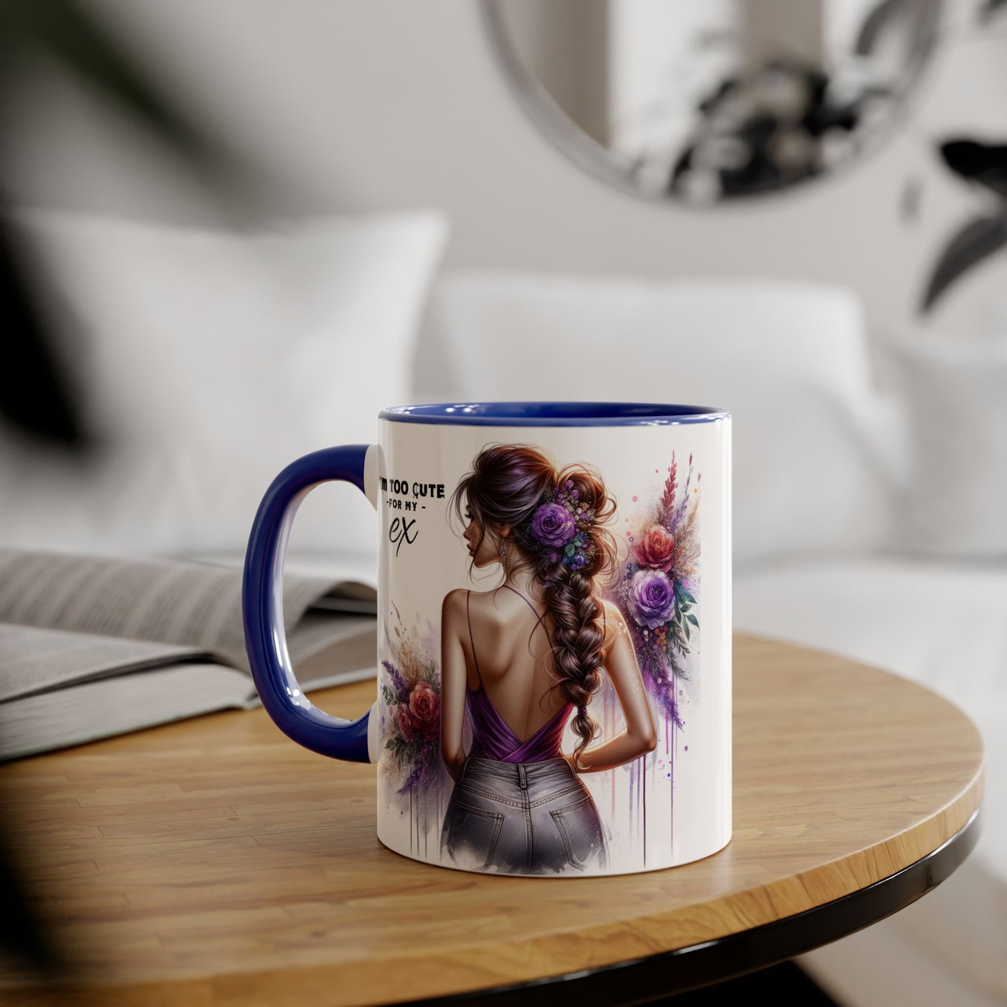 I'm Too Cute For My Ex  Coffee Mug, Funny Gift, Accent Mug, Humor Drinkware, Coffee Lover, Stylish Tea Mug, Gift for Her
