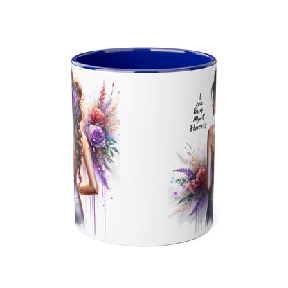 I Can Buy Myself Flowers Floral Artwork Accent Mug, Gift for Flower Lovers, Inspirational Coffee Cup, Unique Home Decor, Mother's Day Present