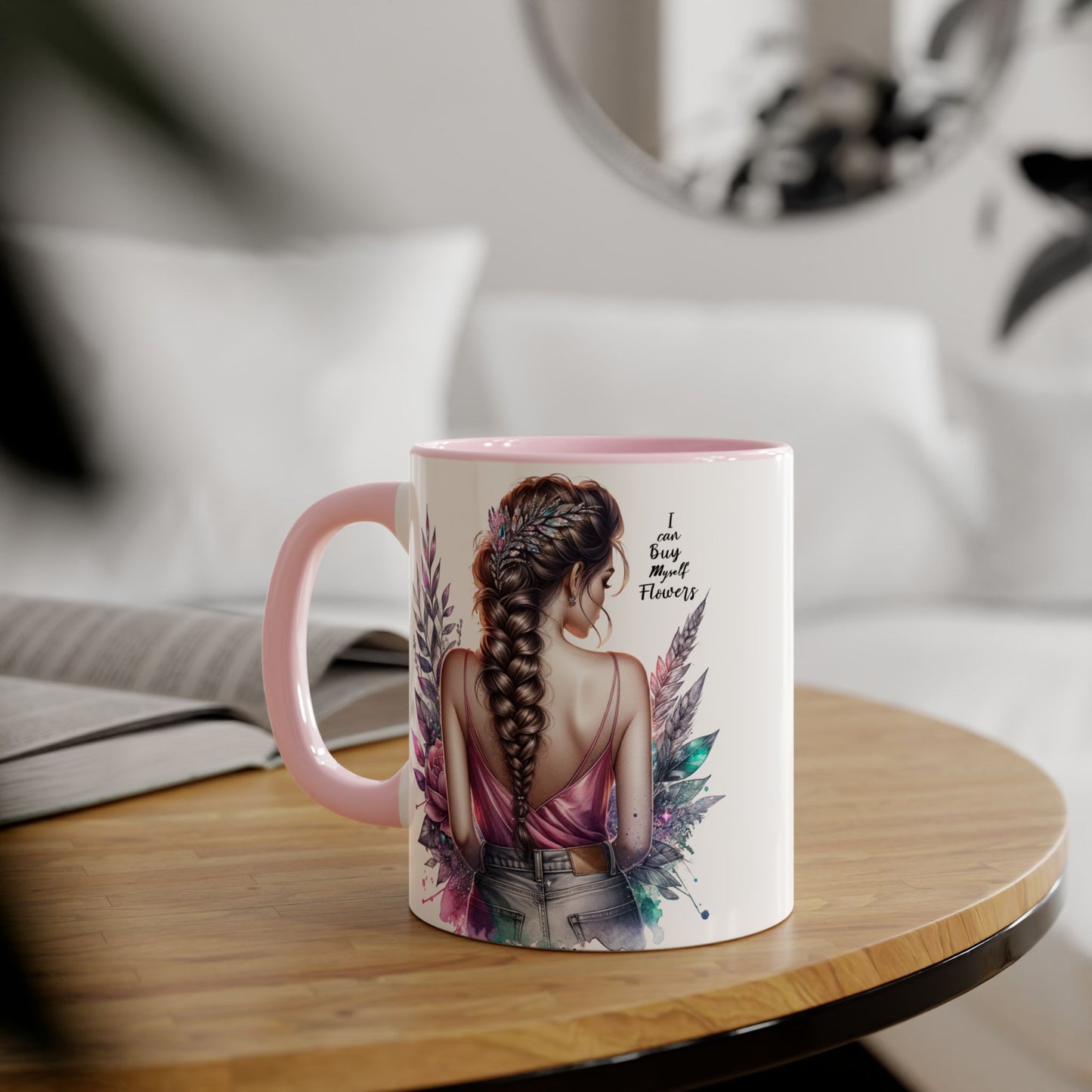 I Can Buy Myself Flowers Floral Inspirational Accent Mug - Perfect Gift for Women, Coffee Lovers, Housewarming, Birthdays, or Motivational Decor