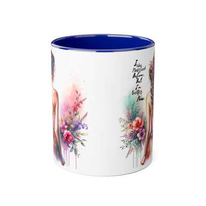 I Was Married Before But I'm Better Now Humoristic Floral Art Accent Mug, Inspirational Coffee Cup, Gift for Her, Boho Decor, Tea Lover's Delight